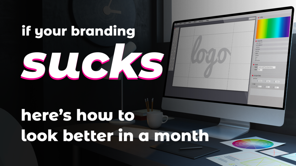Branding in a month